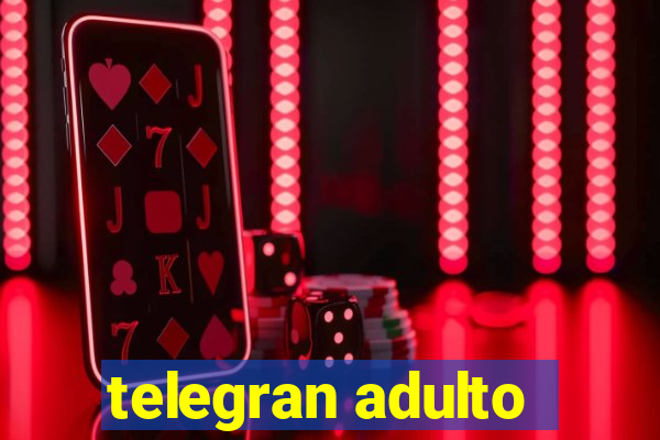 telegran adulto